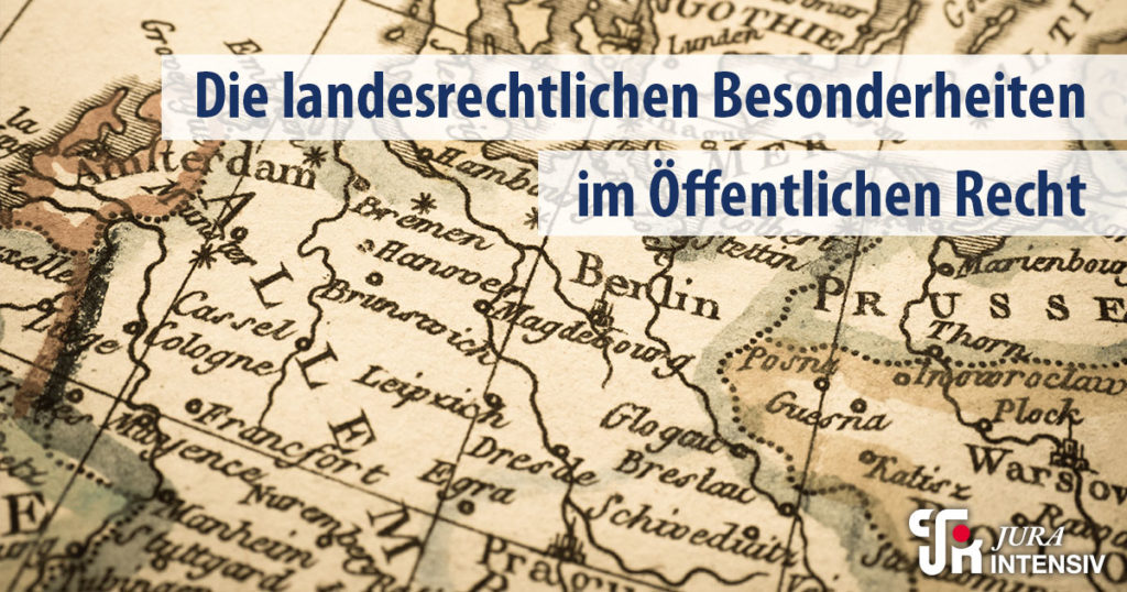 JurCase_Jura Intensiv_Die landesrechtlichen Besonderheiten im Öffentlichen Recht